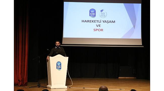 Eyüpsultanlılara &quot;Hareketli Yaşam ve Sporda Beslenme&quot; semineri