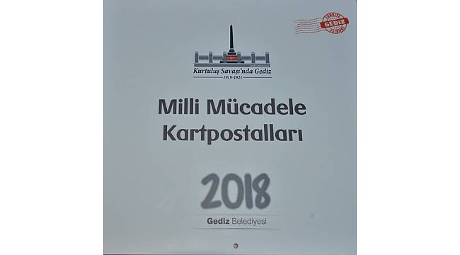 Gediz Belediyesi&#39;nden &#39;Milli Mücadele Kartpostalları&#39; takvimi