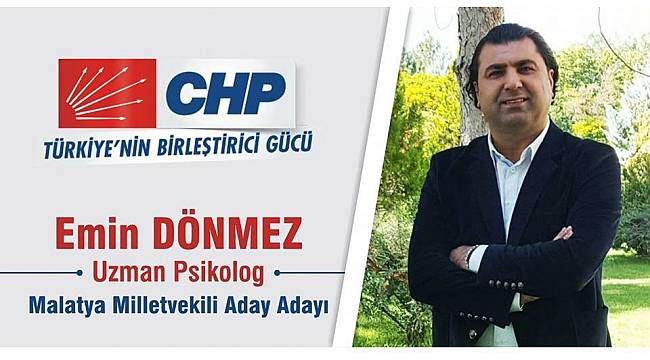 CHP Malatya Milletvekili Aday Adayı Emin Dönmez: