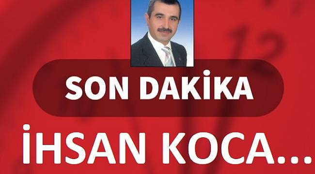 SON DAKİKA ! MALATYA AKPARTİ İL BAŞKANLIĞINA İHSAN KOCA ATANDI...