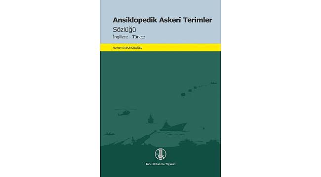 TDK&#39;dan, Ansiklopedik Askeri Terimler Sözlüğü