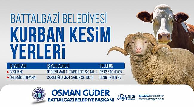 BATTALGAZİ’DE KURBAN KESİM YERLERİ BELİRLENDİ