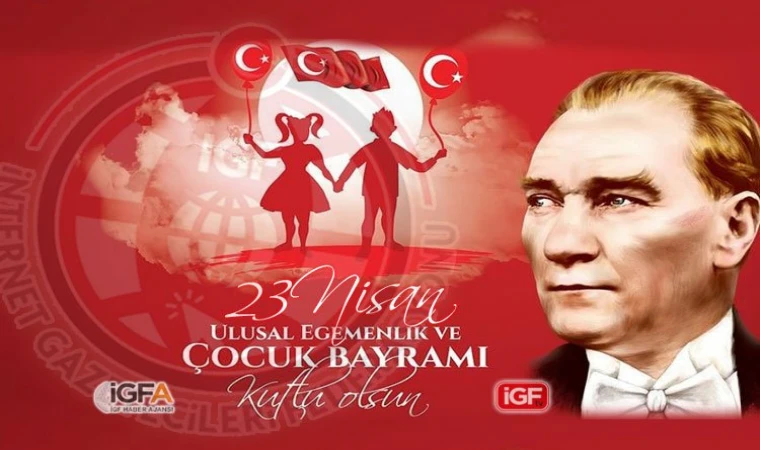 Türkiye 23 Nisan’ı kutluyor