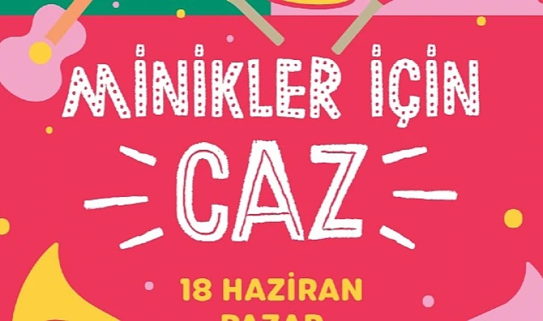 Çocuk Şarkıları Caz Melodileriyle Zorlu PSM Vestel Amfi’de Yükselecek!